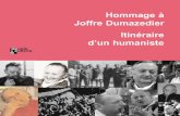 Hommage à Joffre Dumazedier Itinéraire d’un humaniste · “Rendre la culture au peuple et le peuple à la culture”pour favoriser l’avè-nement d’un homme nouveau et d’un