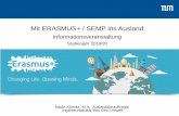 Mit ERASMUS+ / SEMP ins Ausland · Auslandsaufenthalt (durch das International Center und Sprachenzentrum) • Unterstützung bei fachlicher Vorbereitung auf Auslandsaufenthalt (durch