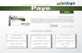EBP Paye PRO · 2020-02-22 · Paye PUISSANCE Pour faire face aux exigences des gestionnaires de paye et analyser les données avec précision, EBP Paye PRO vous offre une panoplie