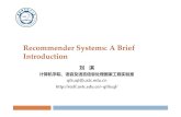 Recommender Systems: A Brief Introductionhome.ustc.edu.cn/~zengxy/dm/courseware/A brief...Recommender Systems: A Brief Introduction 刘淇 计算机学院、语音及语言信息处理国家工程实验室