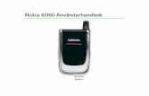 Nokia 6060 Användarhandboknds1.webapps.microsoft.com/.../guides/Nokia_6060_UG_sv.pdf · 2016-06-29 · Java is a trademark of Sun Microsystems, Inc. Nokia utvecklar ständigt sina