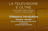 LA TELEVISIONE E OLTRE - Marconi Wireless · reazione ai messaggi – specie quello televisivo Si realizzano i “peace corps della ricezione critica”, auspicati da Umberto Eco