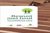 Duurzaam inkopen Bewust met hout - VVNH · Duurzaam inkopen Vanaf 2010 kopen alle overheden duurzaam in. De overheid heeft voor alle producten en diensten criteria vastgesteld. Bestaande