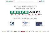 Presse-Informationen Saison 2015/2016 - Frisch Auf Göppingen · 2015-08-06 · Presse-Informationen Saison 2015/2016 FRISCH AUF! Göppingen 3 1. Mannschaft und Trainer - FRISCH AUF!