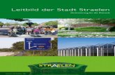 Leitbild der Stadt Straelen · Slogan und Logo sind Teil einer Marketingstrategie und sorgen für einen einheitlichen und prägnanten Außenauftritt der Stadt. Slogan und Logo helfen,