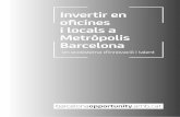 Invertir en oficines i locals a Metròpolis Barcelona€¦ · per tot el territori i es basa en serveis, magatzems, tallers, parcs tecnològics, centres comercials, laboratoris, espais