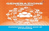 GENERAZIONE - eTwinning · 2016-03-31 · Molti dei giovani intervistati considerano eTwinning come il modo più stimolante e divertente per imparare. La loro esperienza con eTwinning
