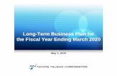 Long-Term Business Plan for the Fiscal Year Ending March 2020 · 5/1/2015  · Machinery, Energy & Project ・Gas business ・Power generation business ・Rigorous control of development