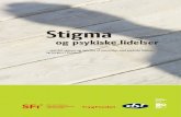 Stigma og psykiske lidelser - som det opleves og opfattes ... · projekt om stigmatisering af mennesker med psykisk lidelse i Danmark. Projektet omfatter en kvalitativ og en kvantitativ