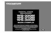 DIGITAL VOICE RECORDER WS-320M WS-310M WS-300M€¦ · RECORDER WS-320M WS-310M WS-300M Merci d’avoir choisi cet enregistreur vocal numérique. Lisez ce mode d’emploi pour une