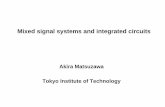 Mixed signal systems and integrated circuits · 5/10/2009 A. Matsuzawa 3 Aim of this lecture • Understanding basic current mixed signal systems – Wireless transceiver • Understanding