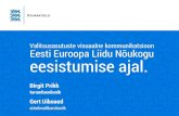 Valitsusasutuste visuaalne kommunikatsioon Eesti Euroopa ... · kommunikatsioon lähtub eesistumise visuaalsest identiteedist. Kui eesistumise visuaalne identiteet ei paku erilahendust,
