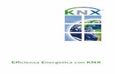 Efficienza Energetica con KNX€¦ · Efficienza Energetica con KNX 5 Alla luce del cambiamento climatico e della crescente carenza di risorse, il tema dell’efficienza energetica