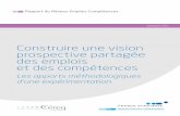 Construire une vision prospective partagée des …...« Vision prospective partagée des mplois et des e compétences » (VPPEC) dans deux filières (voir encadré 1). En 20162017,