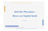 Activités Physiques : Gérer son Capital Santé · 2019-06-19 · Activités Physiques : Gérer son Capital Santé Février 2014 Bernard Lefort, professeur d’éducation physique