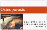 Osteoporosis - CGMH · Osteoporosis. Outline Epidemiology Definitions Classification Other risk factors Associated With Development of Osteoporosis Classification Clinical Presentation