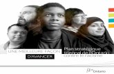 UNE MEILLEURE FAÇON D’AVANCER : Plan stratégique triennal ... · 6 Message du ministre délégué à l Action contre le racisme. 8Plan stratégique triennal de l Ontario contre