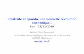 Relativité et quanta, une nouvelle révolution · Lyon 13/12/2016 Gilles Cohen-Tannoudji Laboratoire de recherche sur les sciences de la matière (LARSIM CEA Saclay) . Relativité