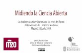 Midiendo la Ciencia Abierta - Consorcio Madroño...Midiendo la Ciencia Abierta 20 Aniversario Madroño, 20 Junio 2019 CC BY Ignasi Labastida Oficina de Difusió del Coneixement, CRAI