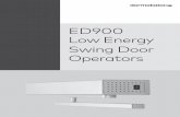 ED900 Low Energy Swing Door Operators · 2018-10-13 · ED900 Series low energy operators with selectable low energy or power assist. Low energy function to cycle the door open as
