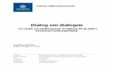 Dialog om dialogen - Göteborgs universitet · 2017-06-23 · Dialog om dialogen – En studie om medborgarnas inställning till att delta i kommunal medborgardialog . Camilla Linderoth