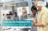 Guide des kits didactiques SCE - Siemens...• Dossiers de formation et d‘apprentissage pour session de formation et d‘auto-apprentissage. • Kit formateurs pour une formation