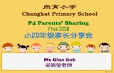 尚育小学 - MOE · 尚育小学 Changkat Primary School Ms Gina Goh 吴婉莹老师 P4 Parents’Sharing 7Feb2020 小四年级家长分享会