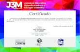 Certificado - UFPR · 2018-12-18 · desenvolvida no PIBID-Matemática-UEM” na 4ª edição da J3M – Jornada de Matemática, Matemática Aplicada e Educação Matemática, realizada