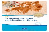 La culture, les villes et l’identité en Europe · 2016-11-25 · Cette étude a été commandée par le CESE à Culture Action Europe et à CGLU – Agenda 21 de la culture. Elle