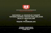 SAVUNMA ve HAVACILIK SANAYİİ YATIRIMLARINDA ......4.2 1507- KOBİ Ar-Ge Başlangıç Destek Programı ..... 53 4.3 1509 - Uluslararası Sanayi Ar-Ge Projeleri Destekleme Programı