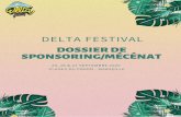 SPONSORING/MÉCÉNAT DOSSIER DE - Delta-Festival · 2020-05-14 · DOSSIER DE SPONSORING/MÉCÉNAT 25, 26 & 27 SEPTEMBRE 2020 PLAGES DU PRADO - MARSEILLE. Delta Festival s'est construit
