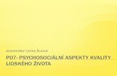 koordinátor Lenka Šulová P07- PSYCHOSOCIÁLNÍ ASPEKTY ... · V rámci P07 probíhá základní výzkum, zaměřený na projevy souasné spolenosti (Weiss Sexuální chování