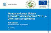 Maaparandusest üldiselt Kasulikke tähelepanekuid 2015. ja … · 2017-04-06 · pistriklane (looduskaitse I kaitsekategooria ja Eesti punase raamatu 2008 Eestis hävinute kategooria