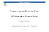 Héritage et polymorphisme - unice.frdeptinfo.unice.fr/~fmallet/java/poo/C5Polymorphisme.pdf · 2016-11-22 · Héritage et polymorphisme Classe abstraite Certaines classes représentent