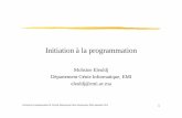 Initiation à la programmation · 2014-12-10 · Initiation à la programmation, M. Eleuldj, Département Génie Informatique, EMI, septembre 2014 2 Initiation à la programmation