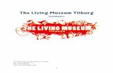 Stichting The Living Museum Tilburg...Dit concept en het bezoek aan The Living Museum in Bennebroek waren dermate inspirerend, dat Rob wilde verkennen of dit concept ook in Tilburg