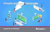 Virtuelle teamgeist Teamevents - …...teamgeist für mehr WIR-GefühlUm dennoch das verbindende WIR-Gefühl zu stärken und einen wertvollen Austausch untereinander zwischen allen