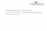 Portal do Aluno - dev.redeclaretiano.edu.brdev.redeclaretiano.edu.br/dev/claretiano/documentos/portalaluno-sav... · Sala de Aula Virtual (SAV), no que diz respeito às funcionalidades: