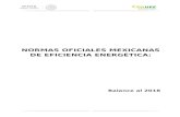 NORMAS OFICIALES MEXICANAS DE EFICIENCIA ......Normas Oficiales Mexicanas de Eficiencia Energética Balance al 2018 1. Fundamento legal de las NOM-ENER La Ley Federal sobre Metrología