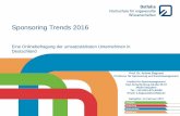 Sponsoring Trends 2016 - Ostfalia · Sponsoring Trends 2016 Eine Onlinebefragung der umsatzstärksten Unternehmen in Deutschland . Prof. Dr. Ariane Bagusat . Professur für Sponsoring