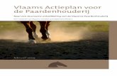 Vlaams Actieplan voor de Paardenhouderij€¦ · 6 vlaams actieplan voor de paardenhouderij vlaams actieplan voor depaardenhouderij 7 Situering De paardenhouderij is een sector met