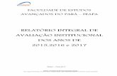 RELATÓRIO INTEGRAL DE AVALIAÇÃO INSTITUCIONAL DOS … · AVALIAÇÃO INSTITUCIONAL DOS ANOS DE 2015,2016 e 2017 Belém – Pará 2017 . FEAPA ... ao processo de avaliação institucional