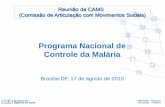 Programa Nacional de Controle da Malária€¦ · Estratégia Global da OMS, Amsterdã, 1992 Adoção do diagnóstico precoce e pronto tratamento dos casos Planejamento e implementação