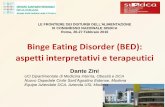 Binge Eating Disorder (BED): aspetti interpretativi e terapeutici · 2016-03-02 · Binge Eating Disorder (BED): aspetti interpretativi e terapeutici LE FRONTIERE DEI DISTURBI DELL'ALIMENTAZIONE