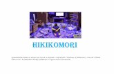 HIKIKOMORI... · Qual è lo stile di vita degli Hikikomori??? Gli hikikomori hanno un ritmo circadiano sonno-veglia completamente invertito e le ore notturne sono spesso dedicate