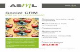 Social CRM - ASMLSosiaalisen median systemaattisella seurannalla voidaan havaita nousevia trendejä ja asiakkaita pohdituttavia asioita, reagoida palautteeseen ajoissa ja saada käyttö-,