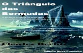 O Triângulo Das Bermudas · conhecimento. Apesar disso, nenhum colete salva-vidas, manchas de óleo ou destroços foram jamais localizados. Outros aviões, inclusive alguns de passageiros,