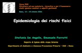 Epidemiologia dei rischi fisiciold.iss.it/.../cont/05_Relazione_Stefania_De_Angelis_Corso_ISS_2016.… · Roma, 13 - 14 ottobre 2016. Introduzione ... suffering a drowning or near-drowning