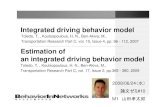 Integrated driving behavior modelbin.t.u-tokyo.ac.jp/kaken/pdf/yamada-200906.pdfIntegrated driving behavior model Toledo, T. , Koutsopoulous, H. N., Ben-Akiva, M., Transportation Research