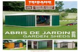 ABRIS DE JARDIN 2019 GARDEN SHEDS...garden sheds in Europe. • The YARDMASTER sheds and garages are: - High quality products with hot dip galvanised steel. - Strong with thick metal